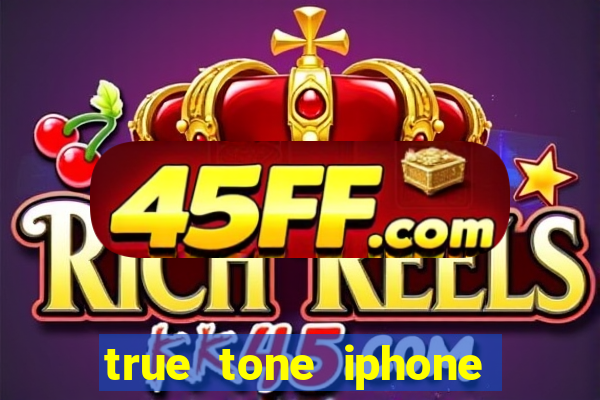 true tone iphone economiza energia